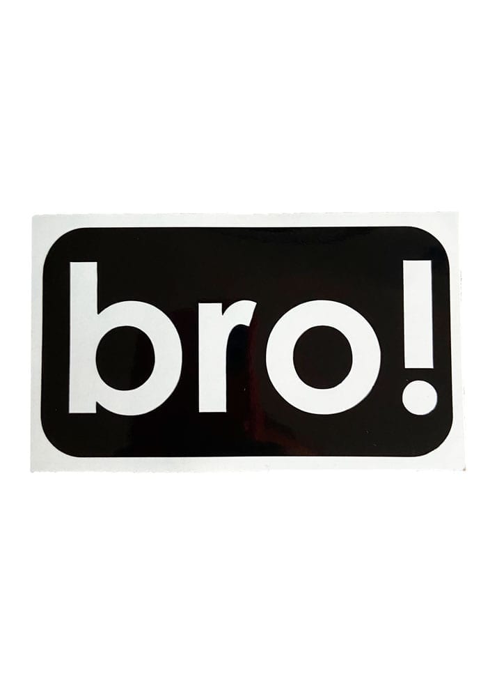 BRO BRO